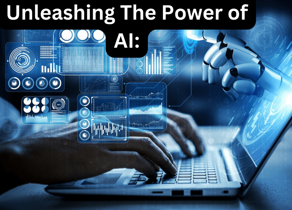Unleashing The Power of AI: